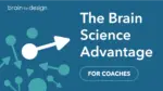 The Brain Science Advantage for Coaches - May 14, 2026 Cohort