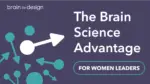 The Brain Science Advantage for Women in Leadership - November 1 Cohort